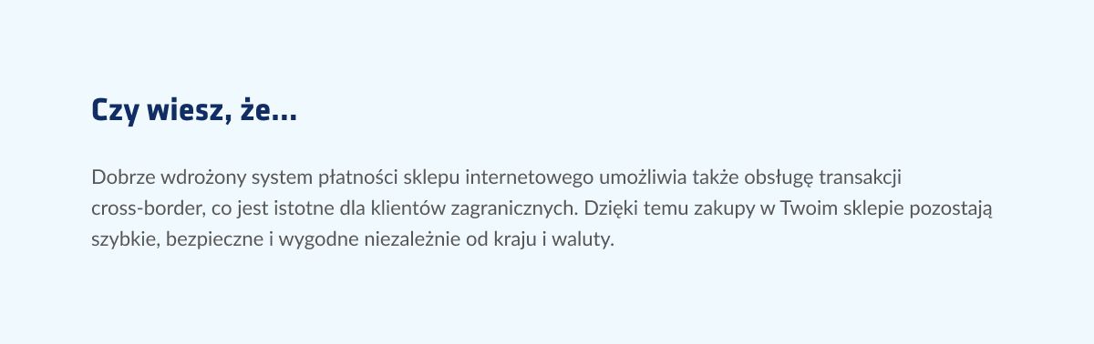 Ramka przedstawiająca ciekawostkę dotyczącą obsługi transakcji cross-border dzięki integracji bramki płatniczej